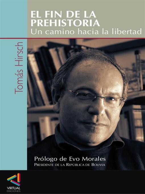 Title details for El fin de la prehistoria by Tomás Hirsch - Available